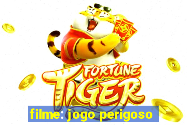 filme: jogo perigoso